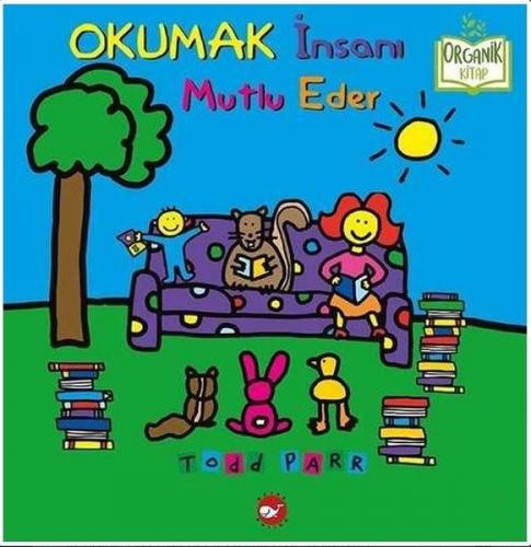 Okumak İnsanı Mutlu Eder-Organik Kitap