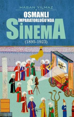 Osmanlı İmparatorluğu'nda Sinema 1895-1923