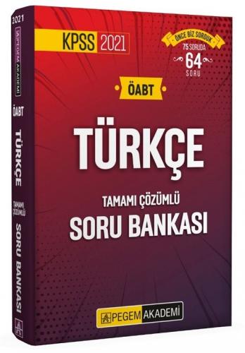 Pegem Yayınları 2021 ÖABT Türkçe Öğretmenliği Tamamı Çözümlü Soru Bank