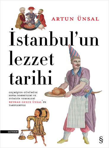 İstanbul’un Lezzet Tarihi (Ciltli)