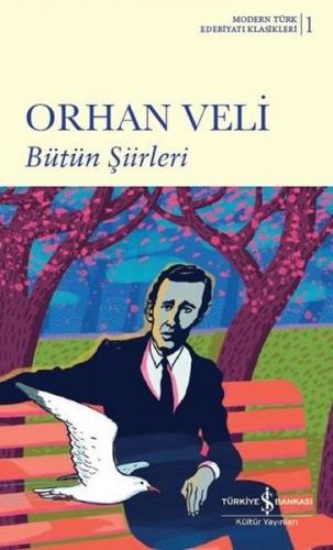Orhan Veli Bütün Şiirleri - Modern Türk Edebiyatı Klasikleri 1(Ciltli 