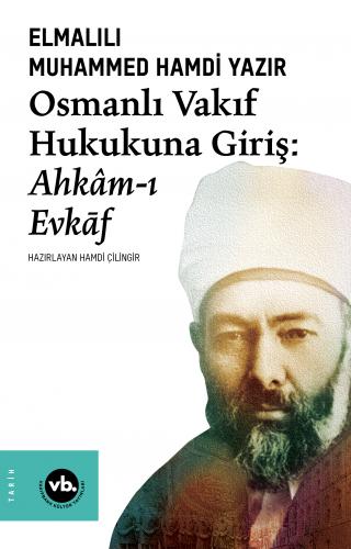 Osmanlı Vakıf Hukukuna Giriş: Ahkâm-ı Evkāf