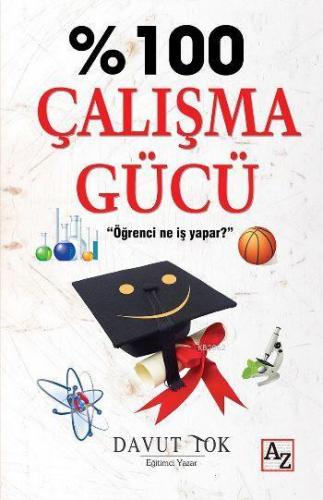 %100 Çalışma Gücü; Öğrenci Ne İş Yapar?