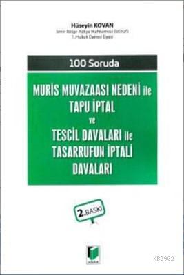 100 Soruda Muris Muvazaası Nedeni ile Tasarrufun İptali Davaları - Kit