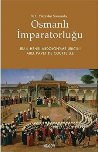19. Yüzyılın Sonunda Osmanlı İmparatorluğu - Kitapiks.com