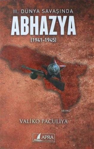 2. Dünya Savaşında Abhazya (1941-1945) - Kitapiks.com