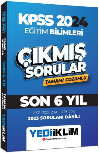 2024 KPSS Eğitim Bilimleri Son 6 Yıl Tamamı Çözümlü Çıkmış Sorular - K