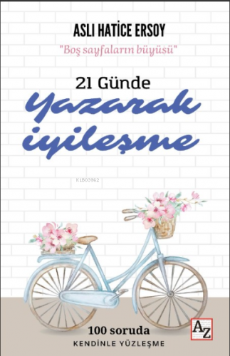 21 Günde Yazarak İyileşme