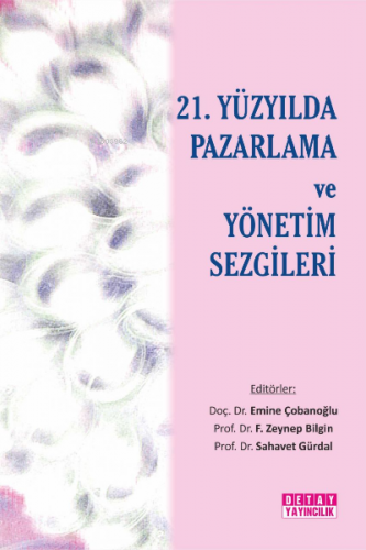 21. Yüzyılda Pazarlama ve Yönetim Sezgileri - Kitapiks.com