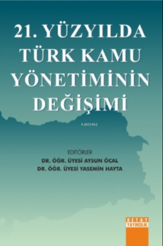 21. Yüzyılda Türk Kamu Yönetiminin Değişimi - Kitapiks.com