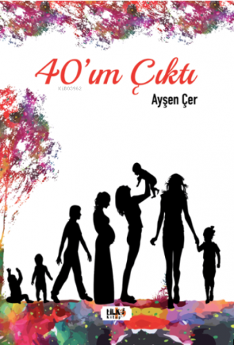 40’ım Çıktı - Kitapiks.com