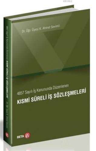 4857 Sayılı İş Kanununda Düzenlenen Kısmi Süreli İş Sözleşmeleri - Kit