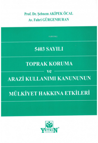 5403 Sayılı Toprak Koruma Ve Arazi Kullanımı Kanun - Kitapiks.com