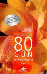 80 Gün Tutkunun Rengi - Kitapiks.com