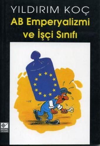 AB Emperyalizmi ve İşçi Sınıfı - Kitapiks.com
