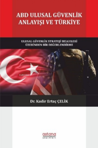 ABD Ulusal Güvenlik Anlayışı ve Türkiye - Kitapiks.com