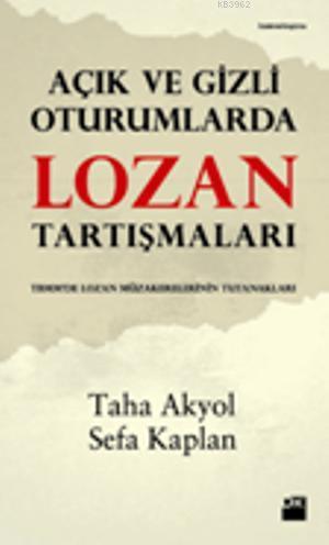 Açık ve Gizli Oturumlarda Lozan Tartışmaları - Kitapiks.com
