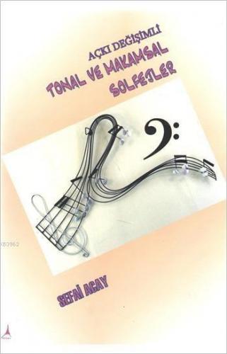 Açkı Değişimli Tonal ve Makamsal Solfejler - Kitapiks.com