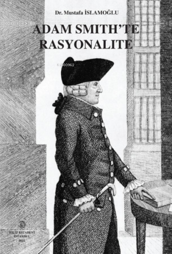 Adam Smıth'Te Rasyonalıte - Kitapiks.com