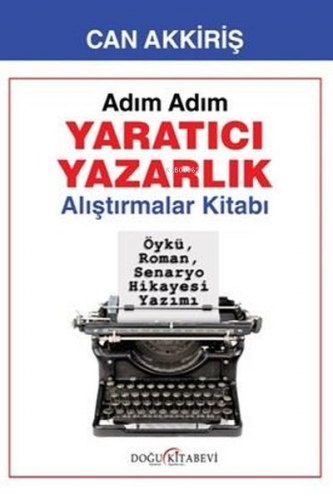 Adım Adım Yaratıcı Yazarlık - Alıştırmalar Kitabı - Kitapiks.com