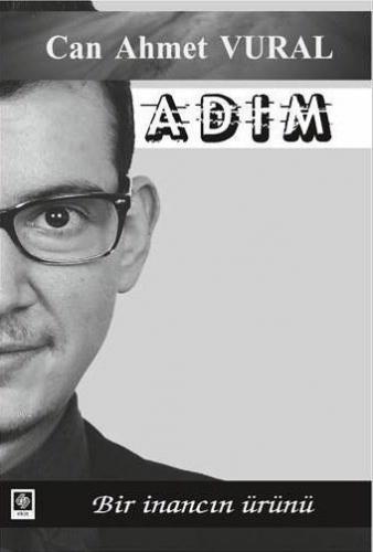 Adım - Bir İnancın Ürünü - Kitapiks.com