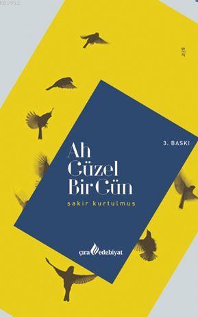 Ah Güzel Bir Gün - Kitapiks.com