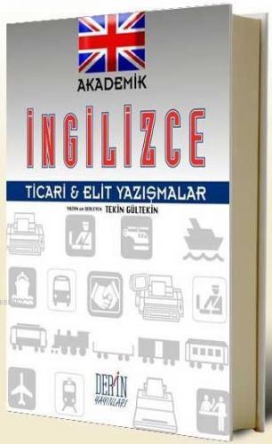 Akademik İngilizce; Ticari-Elit Yazışmalar - Kitapiks.com