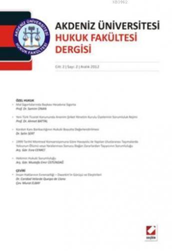 Akdeniz Üniversitesi Hukuk Fakültesi Dergisi; Cilt:2 Sayı:2 Aralık 2012