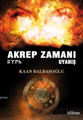 Akrep Zamanı Uyanış - Kitapiks.com