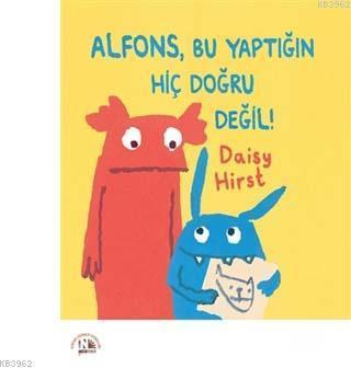 Alfons, Bu Yaptığın Hiç Doğru Değil!