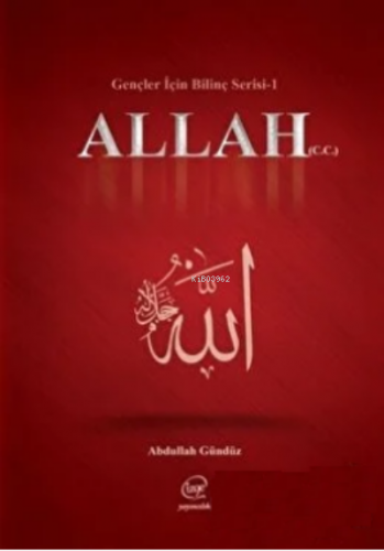 Allah (C.C) - Gençler İçin Bilinç Serisi 1
