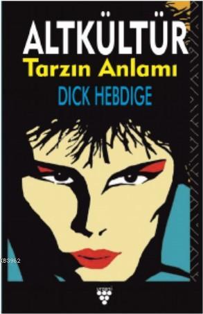 Altkültür Tarzın Anlamı - Kitapiks.com