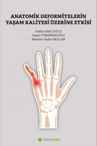 Anatomik Deformitelerin Yaşam Kalitesi Üzerine Etkisi - Kitapiks.com
