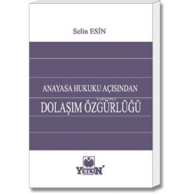 Anayasa Hukuku Açısından Dolaşım Özgürlüğü