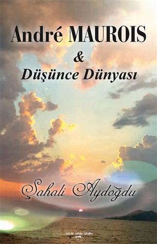 Andre Maurois ile Düşünce Dünyası - Kitapiks.com