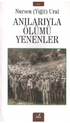 Anılarıyla Ölümü Yenenler - Kitapiks.com