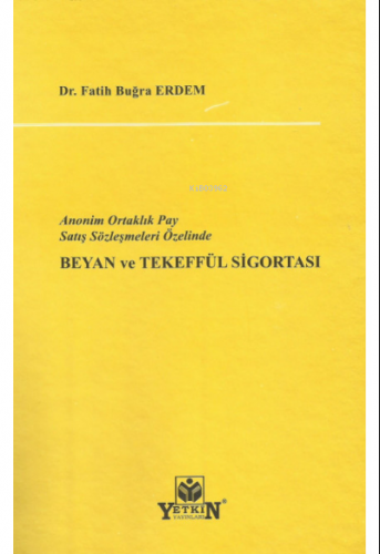 Anonim Ortaklık Pay Satış Sözleşmeleri Özelinde Beyan ve Tekeffül Sigortası
