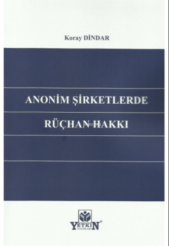Anonim Şirketlerde Rüçhan Hakkı - Kitapiks.com