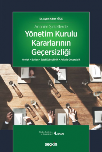 Anonim Şirketlerde Yönetim Kurulu Kararlarının Geçersizliği - Kitapiks