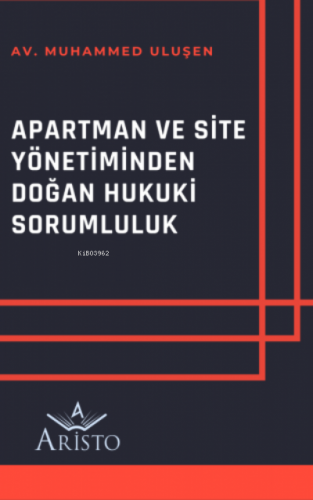 Apartman ve Site Yönetiminden Doğan Hukuki Sorumluluk - Kitapiks.com