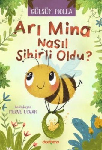 Arı Mina Nasıl Sihirli Oldu? - Kitapiks.com