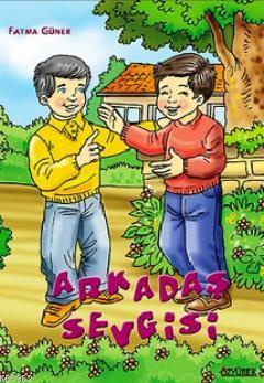 Arkadaş Sevgisi - Kitapiks.com