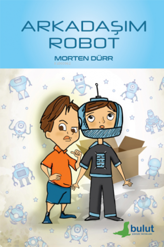 Arkadaşım Robot - Kitapiks.com