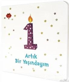 Artık Bir Yaşındayım - Kitapiks.com