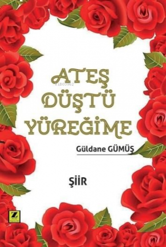 Ateş Düştü Yüreğime - Kitapiks.com
