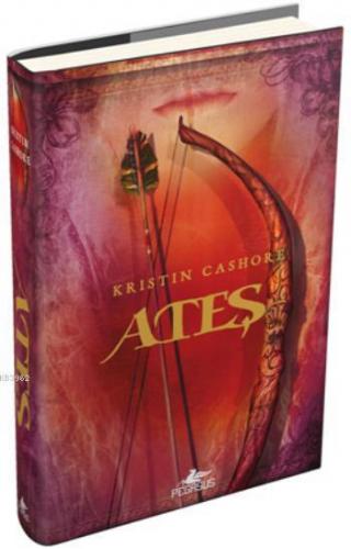Ateş; Yedi Krallık Üçlemesi -2 (Ciltli özel baskı)