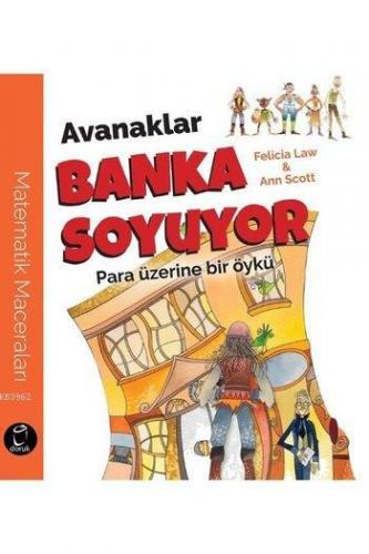 Avanaklar Banka Soyuyor; Para Üzerine bir Öykü - Kitapiks.com