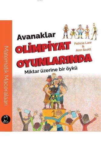 Avanaklar Olimpiyat Oyunlarında; Miktar Üzerine bir Öykü - Kitapiks.co