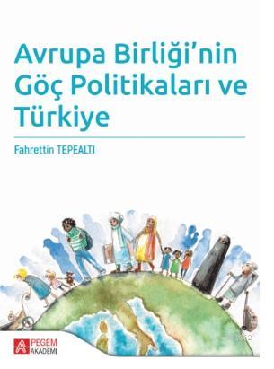 Avrupa Birliği'nin Göç Politikaları ve Türkiye - Kitapiks.com
