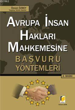 Avrupa İnsan Hakları Mahkemesine; Başvuru Yöntemleri - Kitapiks.com